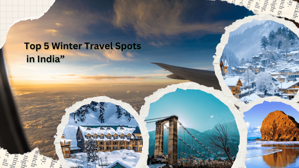Discover India's Top 5 Must-Visit Destinations in Winter
